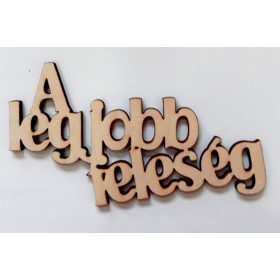 +Fa felirat " A legjobb feleség"  10cm 32618