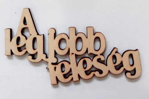 +Fa felirat " A legjobb feleség"  10cm 32618
