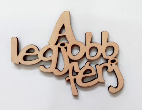 +Fa felirat " A legjobb férj"  10cm 32621