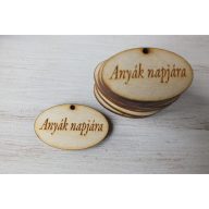 Natúr fa - "Anyák napjára" ovál táblák 10db/csomag – anyák napi dekorációhoz