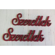 Fa "Szeretlek" felirat meggypiros 9,5cm 2db/csomag – festéshez, dekorációhoz