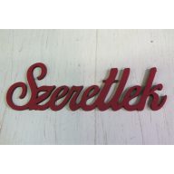 Fa "Szeretlek" felirat meggypiros 15cm – festéshez, dekorációhoz
