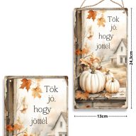 Nyomtatott fa tábla - Fehér-narancs -Tök jó, hogy jöttél akasztós tábla 13x24,3cm – őszi dekorációhoz