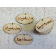 Natúr fa - "Megérkeztem" gravírozott ovál tábla 10db/csomag – kreatív dekorációhoz