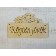 Natúr fa - "Rögtön jövök" tábla – festéshez, dekorációhoz