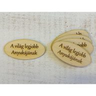 Natúr fa - "A világ legjobb anyukájának" ovál táblák 5db/csomag – anyák napi dekorációhoz