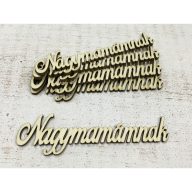 "Nagymamámnak" felirat 3,3x12cm 5db/csomag – anyák napi dekorációhoz