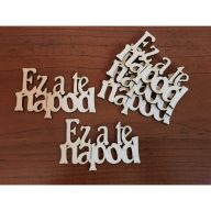 Natúr fa - "Ez a TE napod" felirat 5db/csomag – ballagási ajándékokhoz