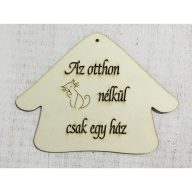 Házikó " Az otthon cica nélkül csak egy ház" – festéshez, dekorációhoz