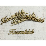Köszöntelek felirat 10cm 5db/csomag – festéshez, dekorációhoz