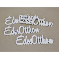 Édes otthon felirat fehér 15cm 4db/cs – festéshez, dekorációhoz