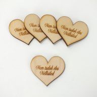 Natúr fa - Szív "Nem tudok élni Nélküled" 4cm 5db/cs – valentin napi dekorációhoz
