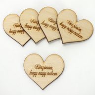 Natúr fa - Szív "Köszönöm,hogy vagy nekem" 4cm 5db/cs – valentin napi dekorációhoz