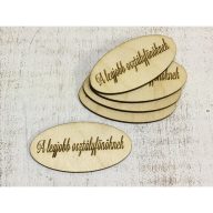 Natúr fa - "A legjobb osztályfőnöknek" ovál tábla 5db/csomag – ballagási ajándékokhoz