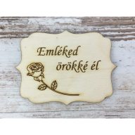 Natúr fa - "Emléked örökké él" tábla 8x6cm – kegyeleti dekorációhoz