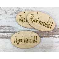 Natúr fa - "Téged vártalak!" ovál tábla 5,5x9cm 3db/csomag – festéshez, dekorációhoz