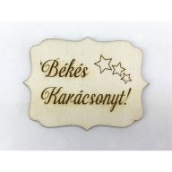 Natúr fa - "Békés Karácsonyt" tábla – karácsonyi dekorációhoz