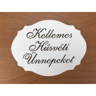 Natúr fa - "Kellemes Húsvéti Ünnepeket" kiesős tábla fehér 7,5x10cm – festéshez, dekorációhoz