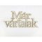 Natúr fa - "Már vártalak" felirat koszorúra 9,5x20cm – kreatív dekorációhoz