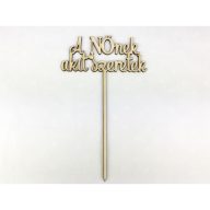 Natúr fa - Beszúrós felirat "A NŐnek akit szeretek" – valentin napi dekorációhoz