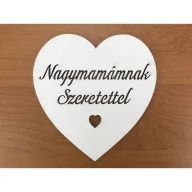 Fa - "Nagymamámnak szeretettel" szív fehér 10cm – festéshez, dekorációhoz