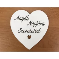 Fa - "Anyák Napjára Szeretettel" szív fehér 10cm – festéshez, dekorációhoz