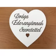 Fa - "Drága Édesanyámnak Szeretettel" szív fehér 10cm – festéshez, dekorációhoz