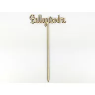 Natúr fa - Beszúrós " Ballagásodra" felirat 23cm – ballagási ajándékokhoz