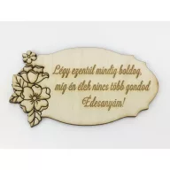 Natúr fa - Anyáknapi tábla "Légy ezentúl..." 5,5x10cm – anyák napi dekorációhoz