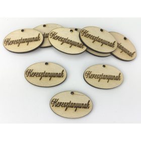  Natúr fa - "Keresztanyunak" ovál tábla 10db/csomag