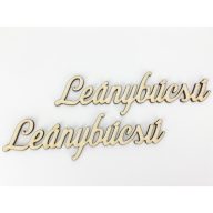 Natúr fa - "Leánybúcsú felirat 15cm 2db/csomag – esküvői dekorációhoz