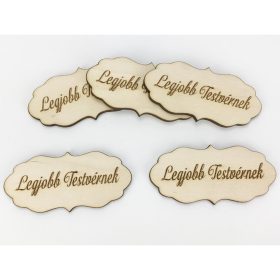   Natúr fa - "Legjobb Testvérnek" fodros tábla 5db/csomag