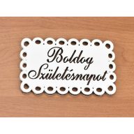 Fa - "Boldog Születésnapot" csipkés tábla fehér – festéshez, dekorációhoz