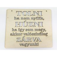 Natúr fa - "TOLNI ha nem nyílik HÚZNI ha..." tábla – festéshez, dekorációhoz