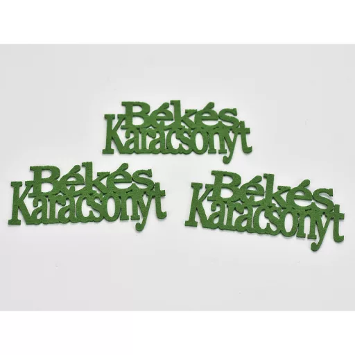 Filc - "Békés Karácsony" felirat  zöld 3db/csomag – karácsonyi dekorációhoz