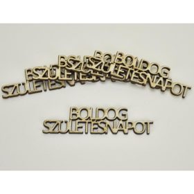   Natúr fa - " BOLDOG SZÜLETÉSNAPOT " felirat 2,4x9cm 5db/csomag