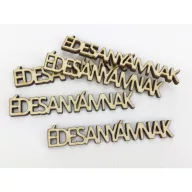 Natúr fa - "ÉDESANYÁMNAK" felirat 1,3x8cm 5db/csomag – anyák napi dekorációhoz