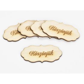   Natúr fa - "Köszönjük" fodros tábla 5db/csomag