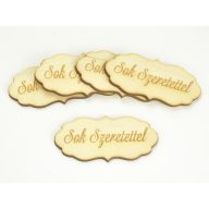 Natúr fa - "Sok Szeretettel" fodros tábla 5db/csomag – festéshez, dekorációhoz