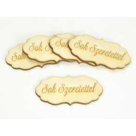   Natúr fa - "Sok Szeretettel" fodros tábla 5db/csomag