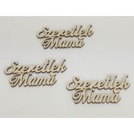 Natúr fa - "Szeretlek Mama" 3db/csomag – anyák napi dekorációhoz