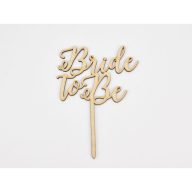 Natúr fa - "Bride to Be" beszúrós felirat 12,4*17,2 cm – esküvői dekorációhoz