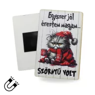 Nyomtatott dekorkarton - Morcos macska "Egyszer.." hűtőmágnes – kreatív hobby projektekhez