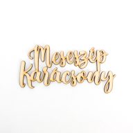 Natúr fa - Meseszép karácsony felirat 13cm – koszorúhoz, asztaldíszhez