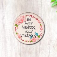 Nyomtatott fa tábla - Kerted virágos - kör 1db – nyári dekorációhoz