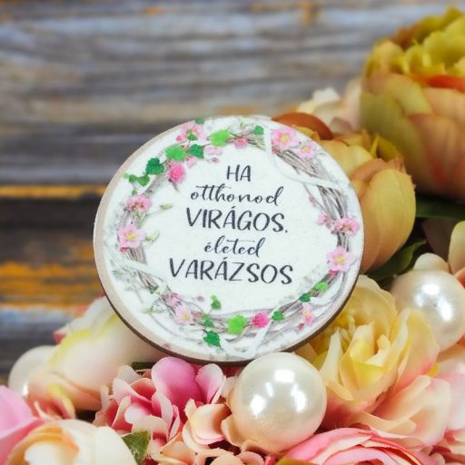 Nyomtatott fa tábla - Otthonod virágos - kör 1db – nyári dekorációhoz