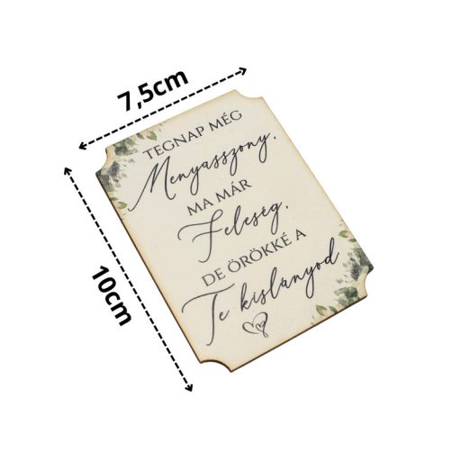 Nyomtatott tábla - 1db Tegnap még menyasszony – esküvői dekorációhoz