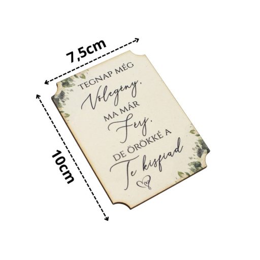 Nyomtatott tábla - 1db Tegnap még vőlegény – esküvői dekorációhoz