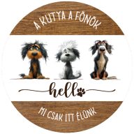 Nyomtatott fa tábla koszorú közép - A kutya a főnök.. 11,8cm – kreatív dekorációhoz